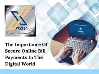 The Importance of Secure Online Bill Payments in the Digital World
