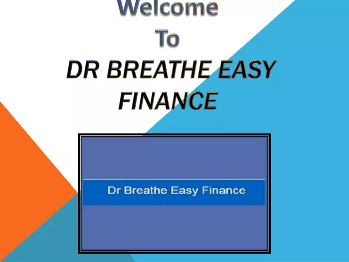 welcome to dr breathe easy finance