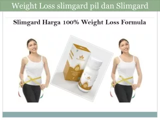 Weight Loss slimgard pil dan Slimgard suplemen