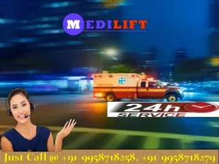 Use Medilift High Quality Ambulance Service in Delhi at Low Fare
