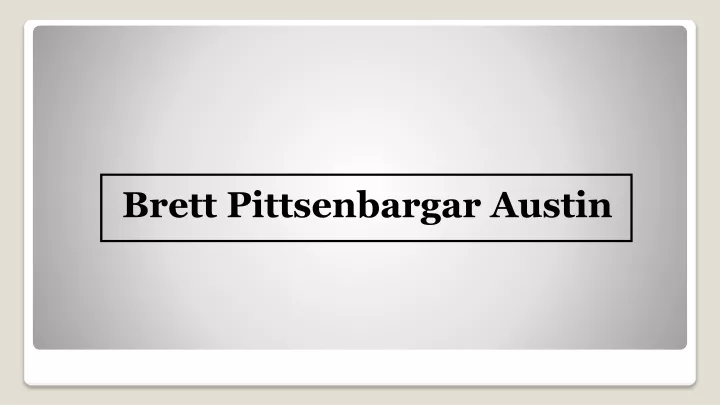 brett pittsenbargar austin