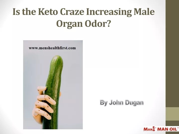 is the keto craze increasing male organ odor