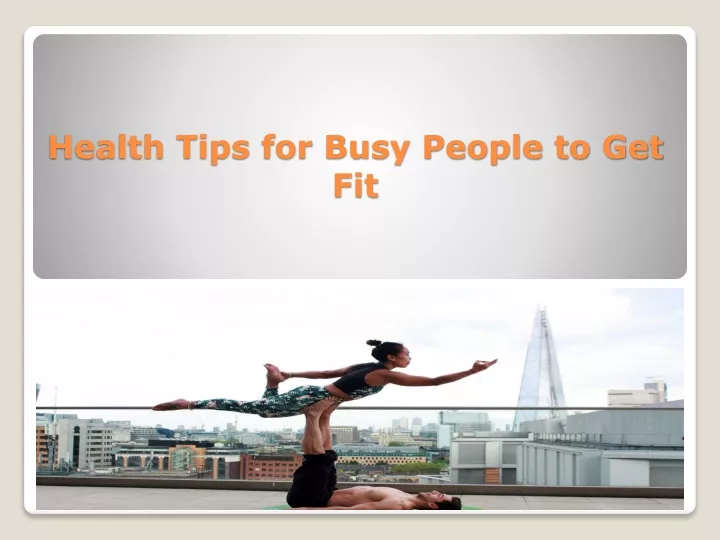 health tips for busy people to get fit