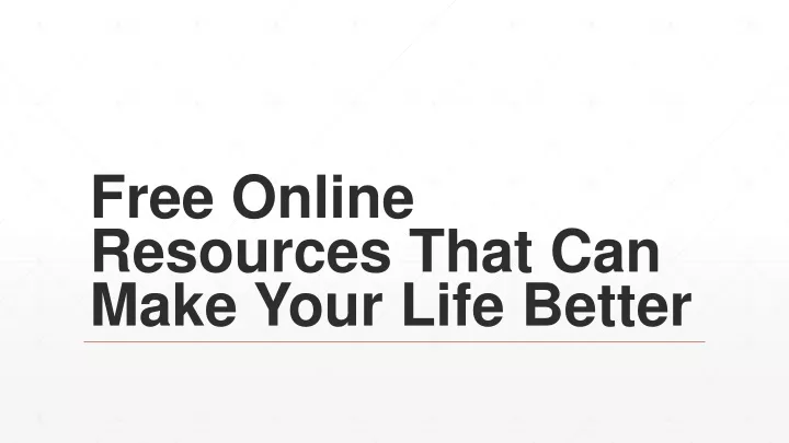 free online resources that can make your life