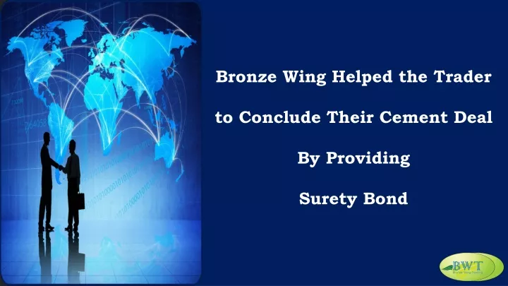 bronze wing helped the trader to conclude their