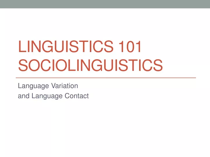 linguistics 101 sociolinguistics