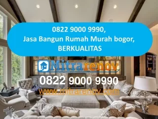 Jasa Bangun Rumah Bogor, 0822 9000 9990, BERGARANSI