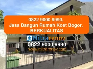 Jasa bangun rumah Kost Bogor, 0822 9000 9990, BEGARANSI