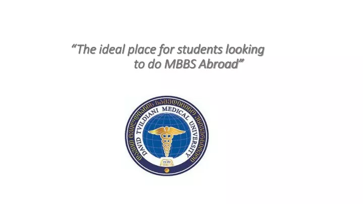 the ideal place for students looking to do mbbs abroad