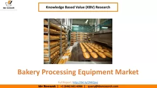 Bakery Processing Equipment Market Size- KBV Research