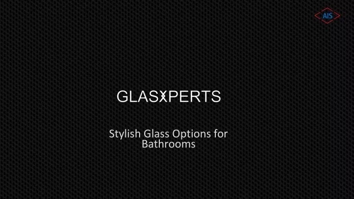 stylish glass options for bathrooms