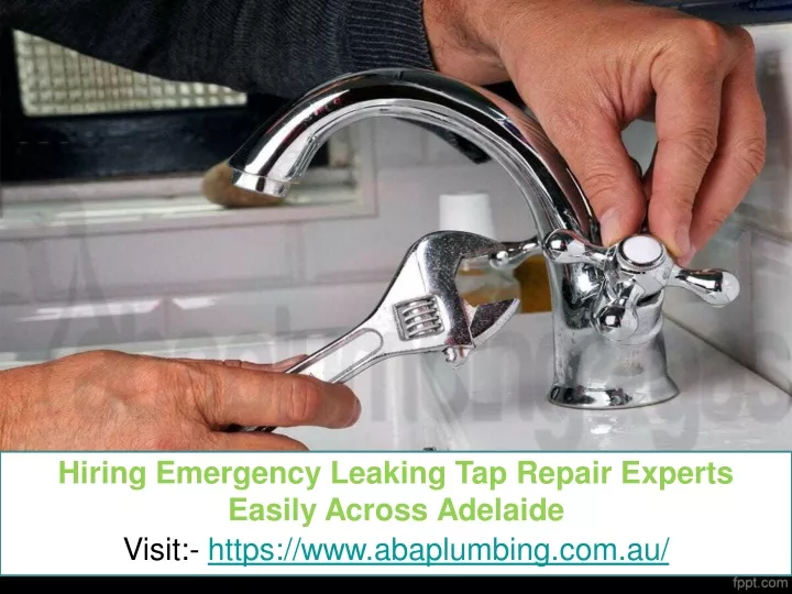 hiring emergency leaking tap repair experts