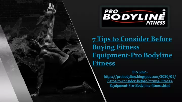 7 tips to consider before buying fitness equipment pro bodyline fitness