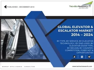 Elevator & escalator market forecast and opportunities, 2024 - TechSci Research