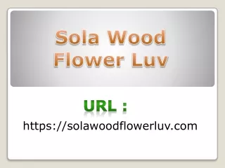 Sola wood flowers in India | Sola wood flowers in usa | sola flowers in UK