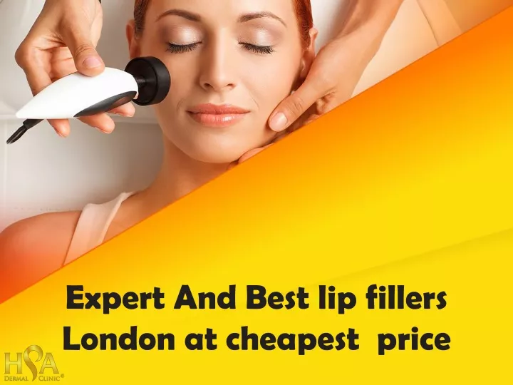 expert and best lip fillers london at cheapest