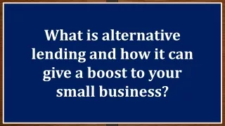 What is alternative lending and how it can give a boost to your small business?