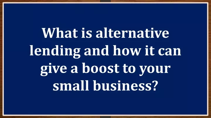 what is alternative lending and how it can give