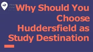 Why Should You Choose  Huddersfield as Study Destination