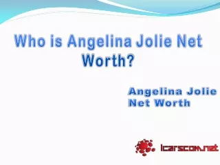 Angelina Jolie Net Worth