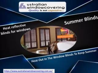 Summer window blinds -Australian window covering