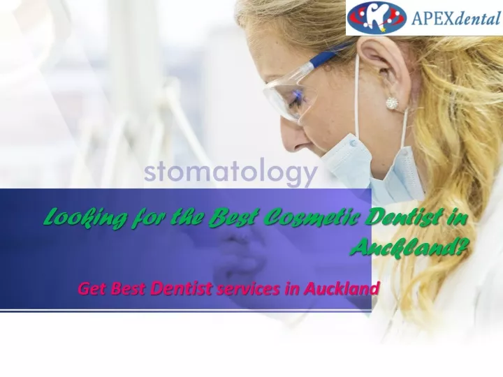looking for the best cosmetic dentist in auckland