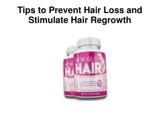Tips to Prevent Hair Loss and Stimulate Hair Regrowth