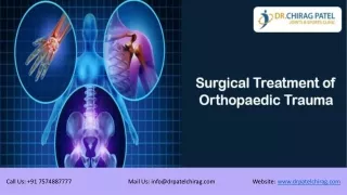 Surgical Treatment of Orthopaedic Trauma | Dr Chirag Patel