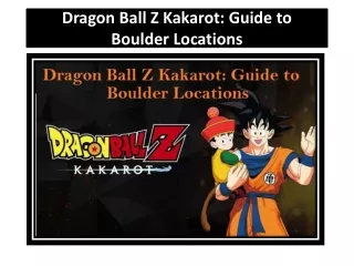 Dragon Ball Z Kakarot: Guide to Boulder Locations