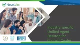 Industry Specific Unified Agent Desktop for Contact Centers