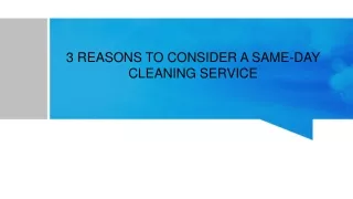 Reasons To Consider A Same-Day Cleaning Service