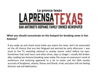 What you should concentrate on the hotspot for breaking news in San Antonio?