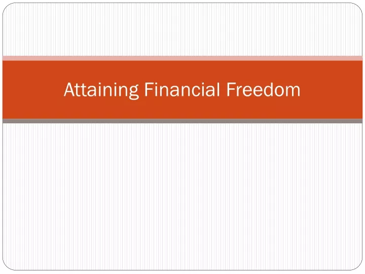 attaining financial freedom