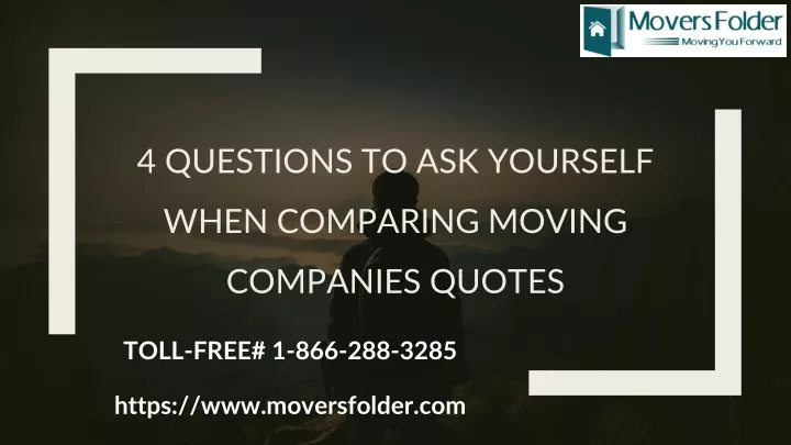 4 questions to ask yourself when comparing moving companies quotes