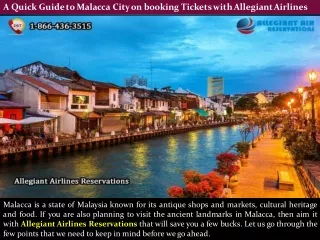 A Quick Guide to Malacca City on booking Tickets with Allegiant Airlines