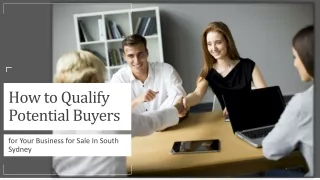 How to Qualify Potential Buyers for Your Business for Sale In South Sydney?