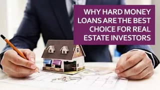Why Hard Money Loans Are The Best Choice For Real Estate Investors