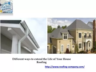 Different ways to extend the Life of Your House Roofing