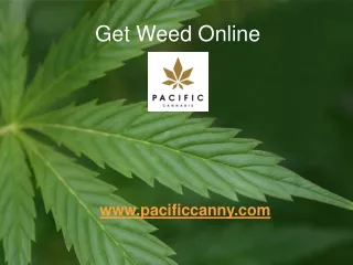 Get Weed Online - Pacific Cannabis