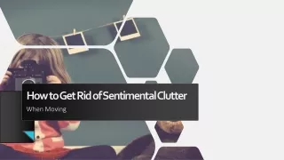 How-to: Letting Go of Sentimental Clutter