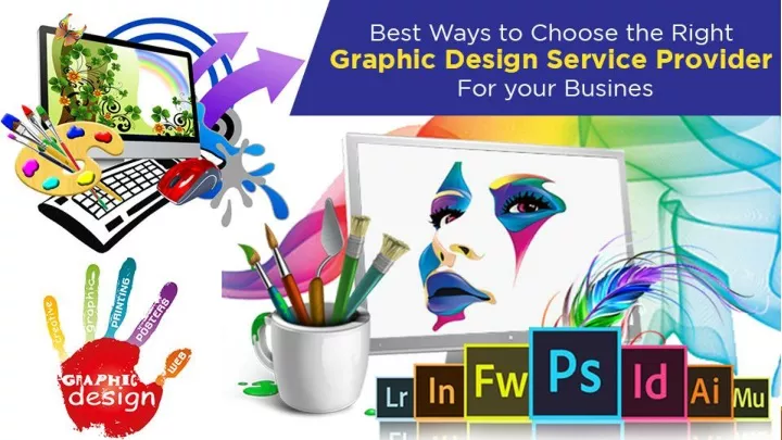 best ways to choose the right graphic design service provider for your business