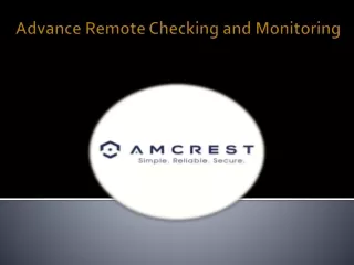 Advance Remote Checking and Monitoring