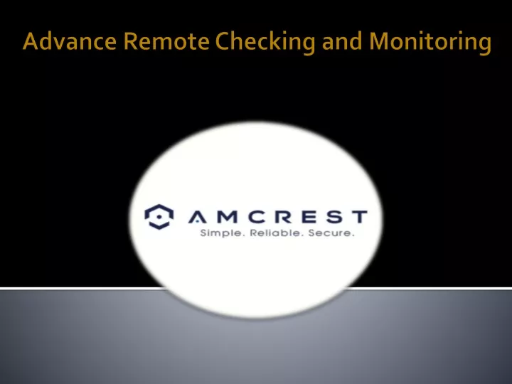 advance remote checking and monitoring