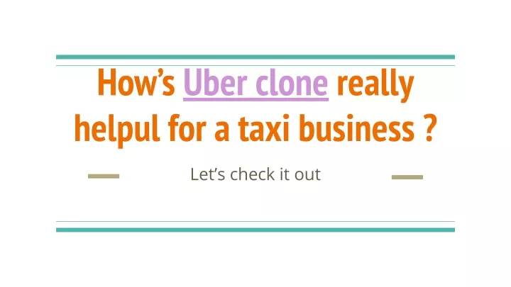 how s uber clone really helpul for a taxi business