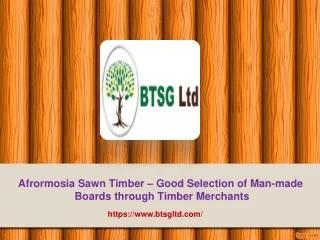 Afrormosia Sawn Timber – Good Selection of Man-made Boards through Timber Merchants