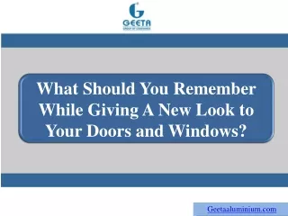What Should You Remember While Giving A New Look to Your Doors and Windows?