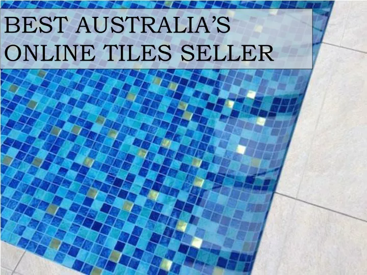 best australia s online tiles seller