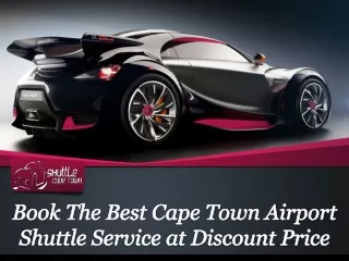 Book The Best Cape Town Airport Shuttle Service at Discount Price