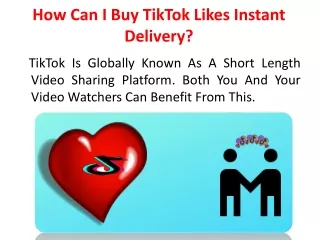 How Can I Buy TikTok Likes Instant Delivery?
