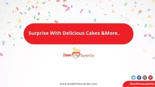 Surprise With Delicious Cakes &More..